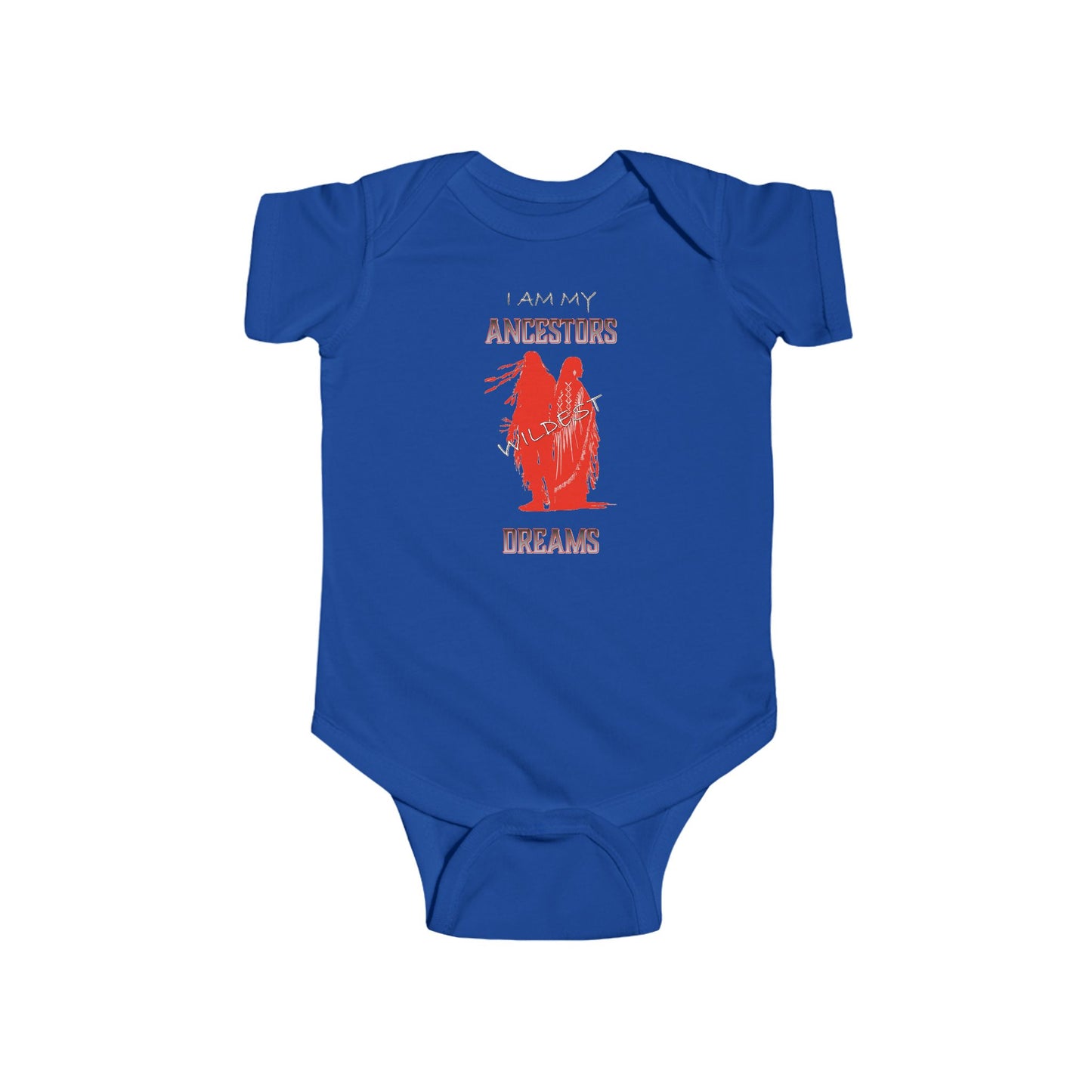 'I Am My Ancestors Wildest Dreams' Infant Fine Jersey Bodysuit